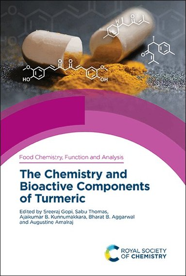 Sreerag Gopi, Sabu Thomas, Ajaikumar B Kunnumakkara, Bharat B Aggarwal, Augustine Amalraj - Chemistry and Bioactive Components of Turmeric, Inbunden