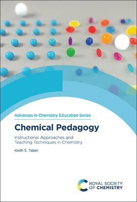 Keith S Taber, UK) Taber, Keith S (University of Cambridge, Keith S. Taber - Chemical Pedagogy, Inbunden
