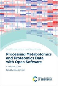 bokomslag Processing Metabolomics and Proteomics Data with Open Software