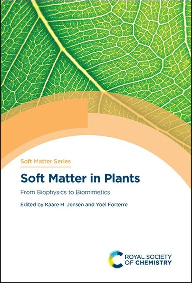 Kaare H Jensen, Yoël Forterre - Soft Matter in Plants, Inbunden