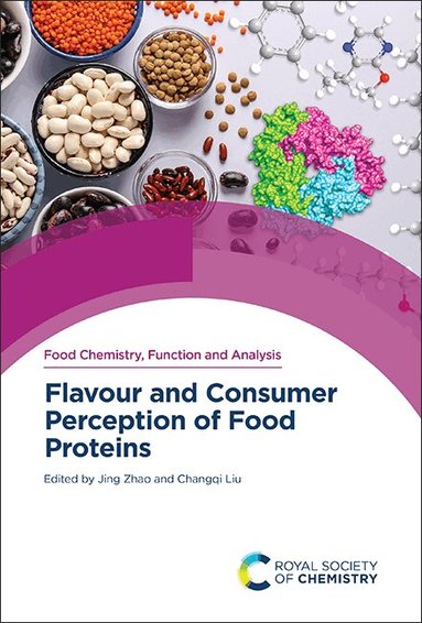 Jing Zhao, Changqi Liu - Flavour and Consumer Perception of Food Proteins, Inbunden