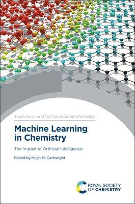 Hugh M Cartwright, UK) Cartwright, Hugh M (Oxford University (retired), Hugh M. Cartwright - Machine Learning in Chemistry, Inbunden