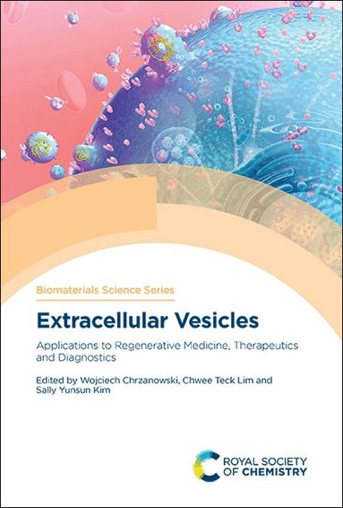 Wojciech Chrzanowski, Chwee Teck Lim, Sally Yunsun Kim - Extracellular Vesicles, Inbunden