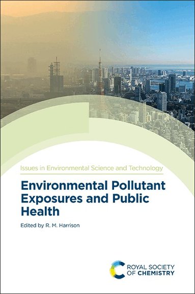 R M Harrison - Environmental Pollutant Exposures and Public Health, Inbunden