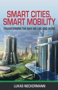 bokomslag Smart Cities, Smart Mobility