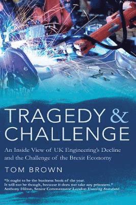 Tom Brown - Tragedy & Challenge, Inbunden
