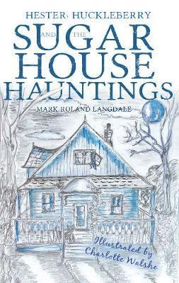 bokomslag Hester, Huckleberry and the Sugar House Hauntings