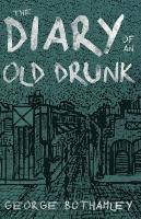 The Diary of an Old Drunk 1