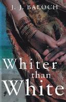 bokomslag Whiter than white - the daughter of the land of pure