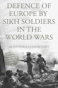 bokomslag Defence of Europe by Sikh Soldiers in the World Wars