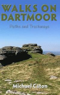 bokomslag Walks on Dartmoor: Paths and Trackways