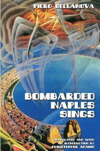 bokomslag Bombarded Naples Sings