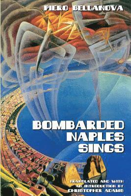 bokomslag Bombarded Naples Sings