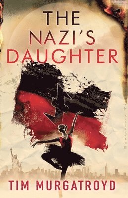 Tim Murgatroyd - Nazi’s Daughter, Häftad
