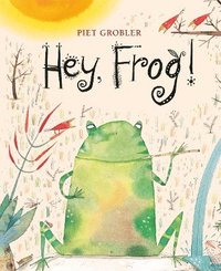 bokomslag Hey, Frog!