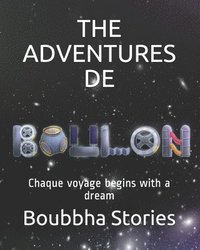 bokomslag The Adventures de Boulon: Chaque voyage begins with a dream