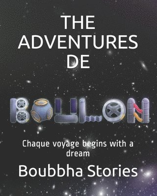 The Adventures de Boulon: Chaque voyage begins with a dream 1