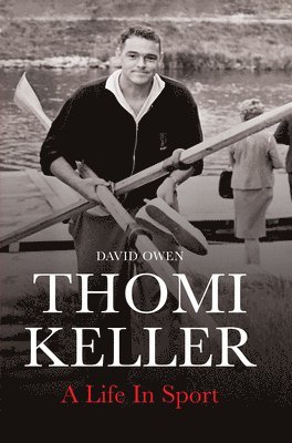 Thomi Keller: A Life in Sport 1