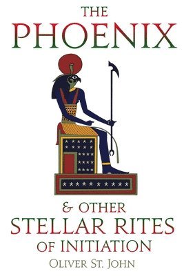 Oliver St John, Oliver St. John - Phoenix and other Stellar Rites of Initiation, Häftad