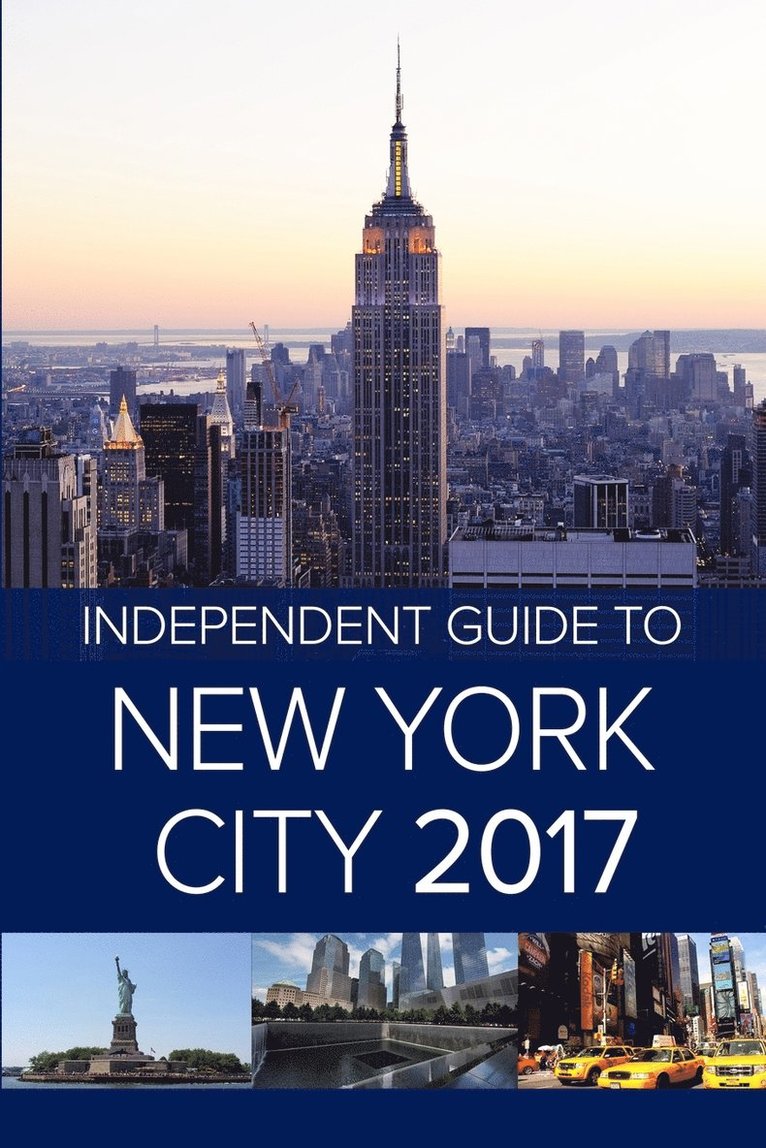 The Independent Guide to New York City 2017 1