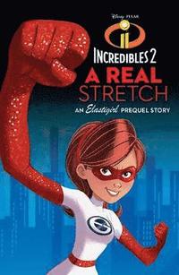 bokomslag INCREDIBLES 2: A Real Stretch