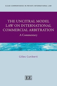 bokomslag The UNCITRAL Model Law on International Commercial Arbitration