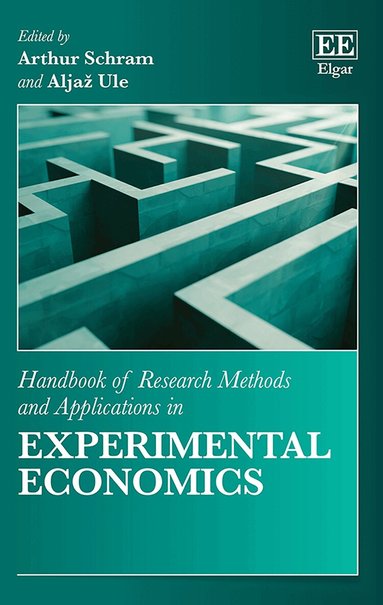 Arthur Schram, Aljaž Ule - Handbook of Research Methods and Applications in Experimental Economics, Inbunden