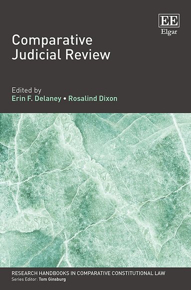 Erin F. Delaney, Rosalind Dixon - Comparative Judicial Review, Inbunden