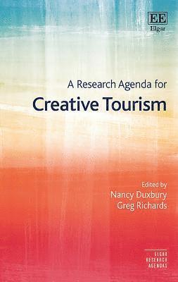 Nancy Duxbury, Greg Richards - Research Agenda for Creative Tourism, Inbunden