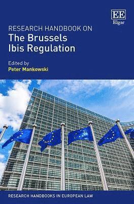 Research Handbook on the Brussels Ibis Regulation 1