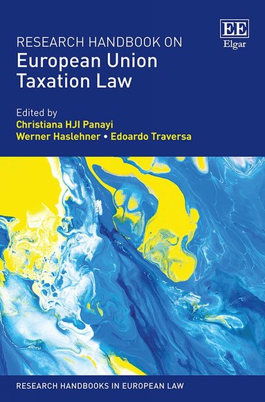 Christiana HJI Panayi, Werner Haslehner, Edoardo Traversa - Research Handbook on European Union Taxation Law, Inbunden