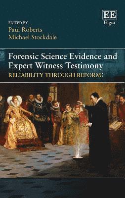 Forensic Science Evidence and Expert Witness Testimony 1
