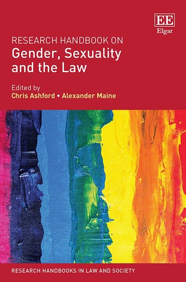 Chris Ashford, Alexander Maine - Research Handbook on Gender, Sexuality and the Law, Inbunden