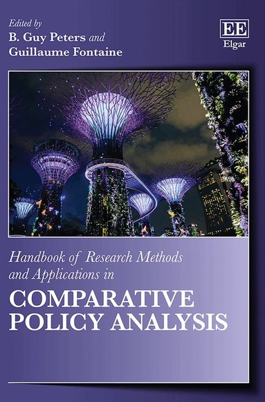 B. Guy Peters, Guillaume Fontaine - Handbook of Research Methods and Applications in Comparative Policy Analysis, Inbunden