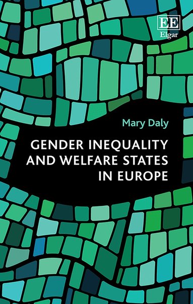 Mary Daly - Gender Inequality and Welfare States in Europe, Inbunden