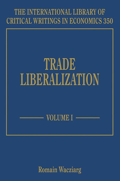 Romain Wacziarg - Trade Liberalization, Inbunden