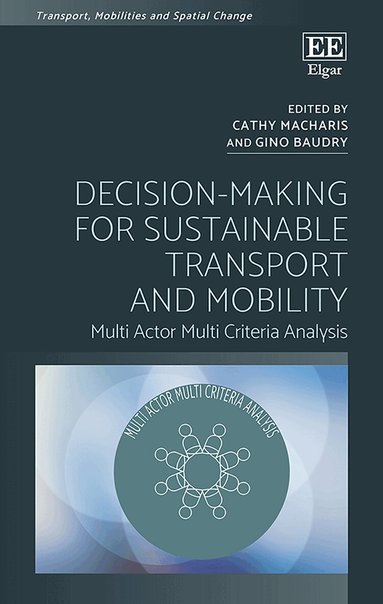 Cathy Macharis, Gino Baudry - Decision-Making for Sustainable Transport and Mobility, Inbunden