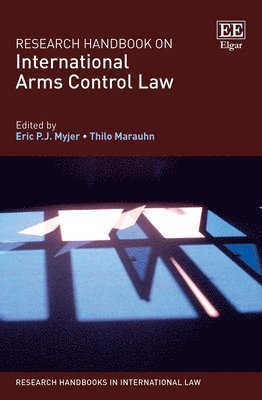 Research Handbook on International Arms Control Law 1
