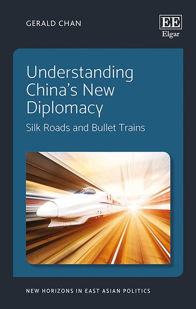 Gerald Chan - Understanding China’s New Diplomacy, Inbunden