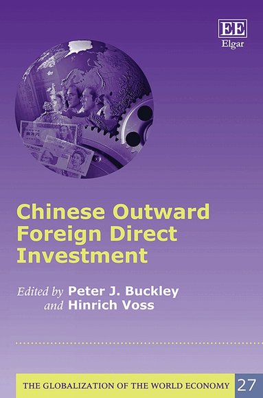 Peter J. Buckley, Hinrich Voss - Chinese Outward Foreign Direct Investment, Inbunden