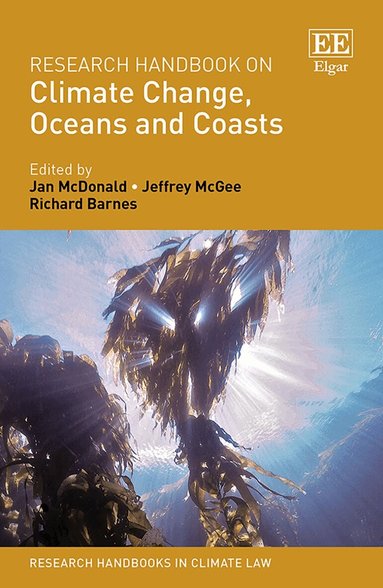 Jan McDonald, Jeffrey McGee, Richard Barnes - Research Handbook on Climate Change, Oceans and Coasts, Inbunden