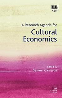 bokomslag A Research Agenda for Cultural Economics