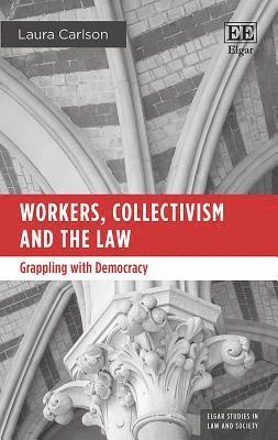 bokomslag Workers, Collectivism and the Law
