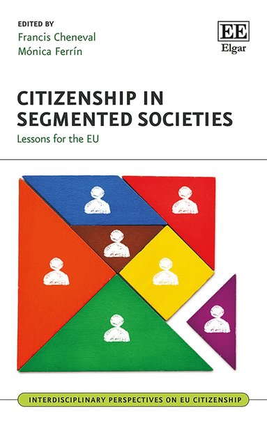 Francis Cheneval, Mónica Ferrin - Citizenship in Segmented Societies, Inbunden
