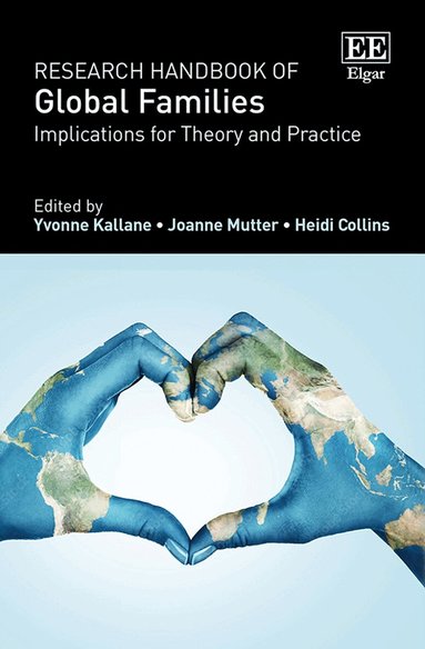 Yvonne Kallane, Joanne Mutter, Heidi Collins - Research Handbook of Global Families, Inbunden