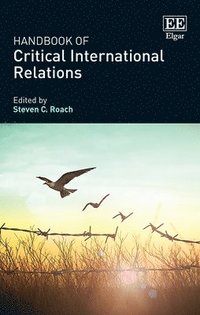 bokomslag Handbook of Critical International Relations