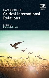 bokomslag Handbook of Critical International Relations