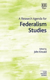 bokomslag A Research Agenda for Federalism Studies