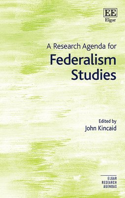 A Research Agenda for Federalism Studies 1