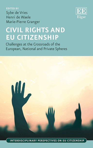 Sybe de Vries, Henri de Waele, Marie-Pierre Granger - Civil Rights and EU Citizenship, Inbunden